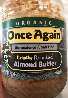 Organic Almond Butter - Roasted - Crunchy - Unsweetened & Salt Free