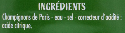 Champignons de Paris ENTIERS 1er CHOIX ingredients label