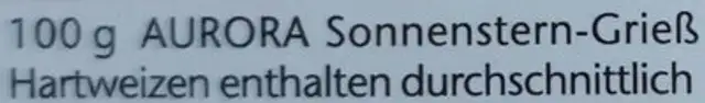 Mehl - Grieß - Aurora Sonnenstern Hartweizengrieß ingredients label